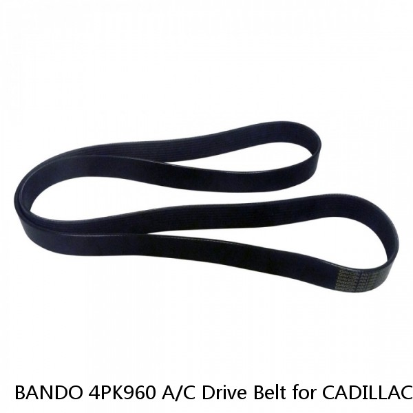 BANDO 4PK960 A/C Drive Belt for CADILLAC CHEVY SILVERADO TAHOE GMC SIERRA 1500++ #1 image